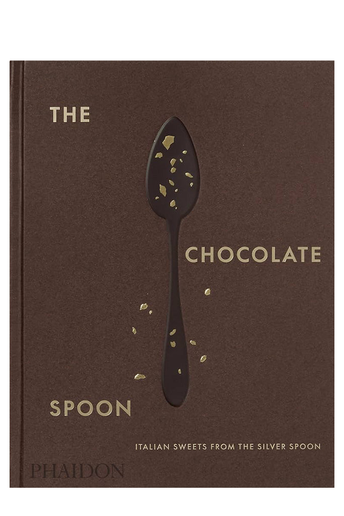 The Chocolate Spoon: Italian Sweets From The Silver Spoon