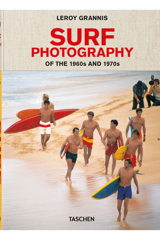 Leroy Grannis. Surf Photography Of The 1960s And 1970s By Steve Barilotti